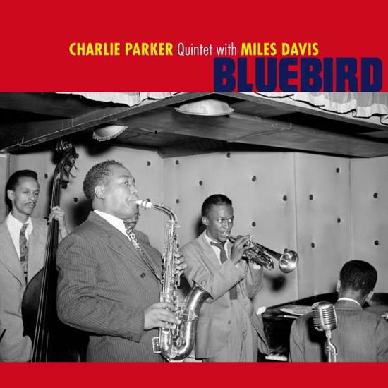 Bluebird (Solid Blue Vinyl) - Charlie Parker Quintet Feat Miles Davis - Musik - BIRDS NEST - 8436563182761 - 26. juni 2020