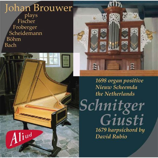 Schnitger - Giusti - Johan Brouwer - Musikk - ALIUD - 8717775550761 - 30. november 2012