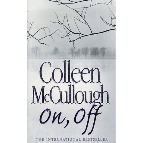 Cover for Colleen McCullough · On, Off (Taschenbuch) (2006)