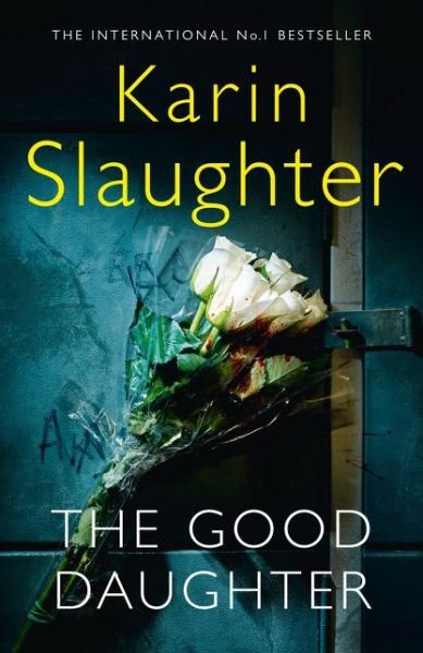 Cover for Slaughter · The Good Daughter (Bog) [Edition edition] (2017)