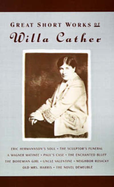 Great Short Works of Willa Cather - Willa Cather - Bøger - Harper Perennial - 9780060923761 - 31. marts 1993