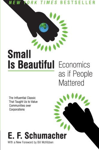Cover for E. F. Schumacher · Small is Beautiful: Economics As if People Mattered (Paperback Book) [Reprint edition] (2010)