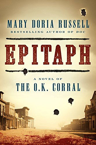 Cover for Mary Doria Russell · Epitaph: A Novel of the O.K. Corral (Gebundenes Buch) (2015)