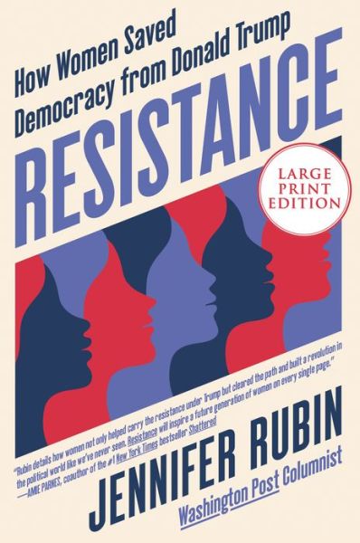 Cover for Jennifer Rubin · Resistance: How Women Saved Democracy from Donald Trump (Paperback Book) (2021)