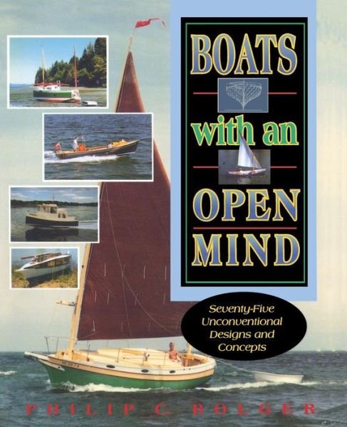 Cover for Philip Bolger · Boats with an Open Mind: Seventy-Five Unconventional Designs and Concepts (Paperback Book) [Ed edition] (1994)