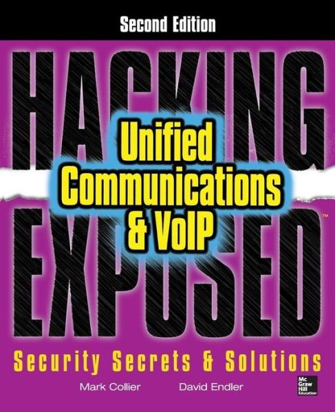 Cover for Mark Collier · Hacking Exposed Unified Communications &amp; VoIP Security Secrets &amp; Solutions, Second Edition (Taschenbuch) (2014)