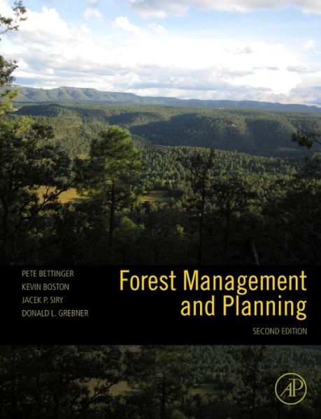 Cover for Bettinger, Pete (Warnell School of Forestry and Natural Resources, University of Georgia, Athens, GA, USA) · Forest Management and Planning (Gebundenes Buch) (2017)