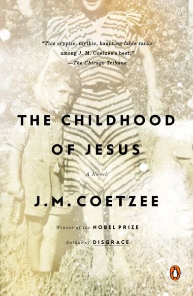 The Childhood Of Jesus - J. M. Coetzee - Livros - Penguin Books - 9780143125761 - 29 de julho de 2014