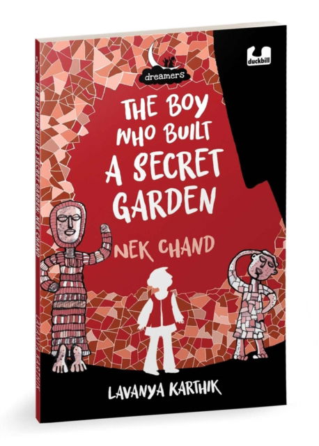 Cover for Lavanya Karthik · The Boy Who Built a Secret Garden: Nek Chand - Dreamers Series (Paperback Book) (2024)