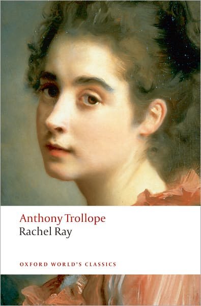 Cover for Anthony Trollope · Rachel Ray - Oxford World's Classics (Paperback Book) (2008)