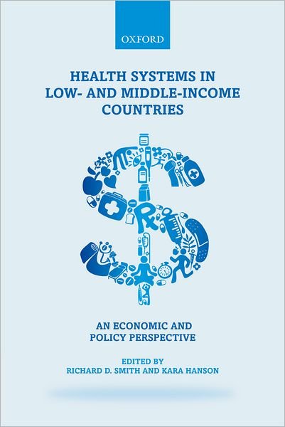 Cover for Richard Smith · Health Systems in Low- and Middle-Income Countries: An economic and policy perspective (Taschenbuch) (2011)