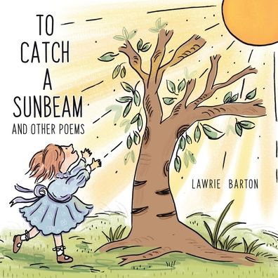Cover for Lawrie Barton · To Catch a Sunbeam (Paperback Book) (2020)