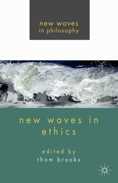 Cover for Thom Brooks · New Waves in Ethics - New Waves in Philosophy (Pocketbok) (2011)
