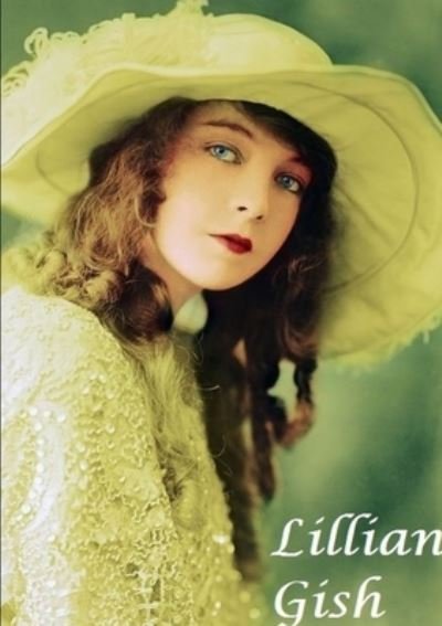 Cover for Harry Lime · Lilian Gish : The First Lady of Film (Paperback Book) (2020)