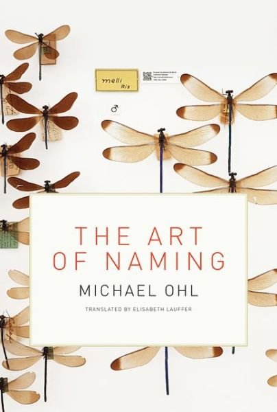 Cover for Ohl, Michael (Museum fuer Naturkunde) · The Art of Naming - The MIT Press (Gebundenes Buch) (2018)