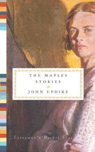 Cover for John Updike · The Maples Stories (Everyman's Library Pocket Classics) (Hardcover Book) [First edition] (2009)