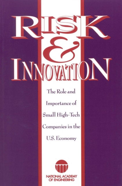 Cover for National Academy of Engineering · Risk and Innovation: The Role and Importance of Small, High-tech Companies in the U.S. (Paperback Book) (1995)