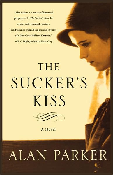 Cover for Alan Parker · The Sucker's Kiss (Paperback Bog) (2005)