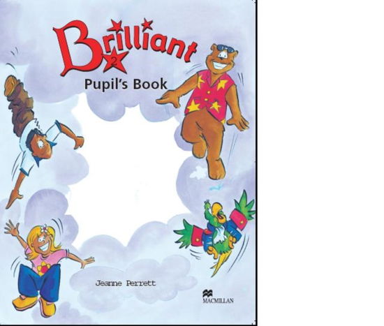 Brilliant 2 Pupils Book International - Jeanne Perrett - Kirjat - Macmillan Education - 9780333937761 - torstai 22. maaliskuuta 2001