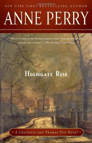 Cover for Anne Perry · Highgate Rise (Thomas Pitt) (Paperback Bog) [Reprint edition] (2011)
