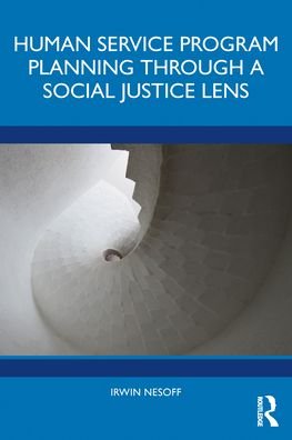 Cover for Irwin Nesoff · Human Service Program Planning Through a Social Justice Lens (Paperback Book) (2022)