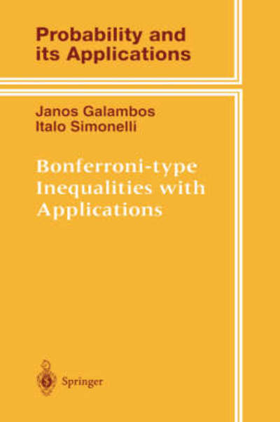 Cover for Janos Galambos · Bonferroni-type Inequalities with Applications - Probability and Its Applications (Hardcover Book) [1996 edition] (1996)