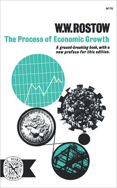 The Process of Economic Growth - W W. Rostow - Kirjat - WW Norton & Co - 9780393001761 - sunnuntai 1. huhtikuuta 1962
