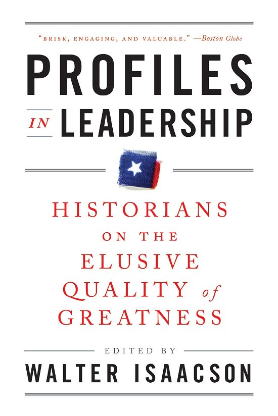 Cover for Walter Isaacson · Profiles in Leadership: Historians on the Elusive Quality of Greatness (Taschenbuch) (2011)