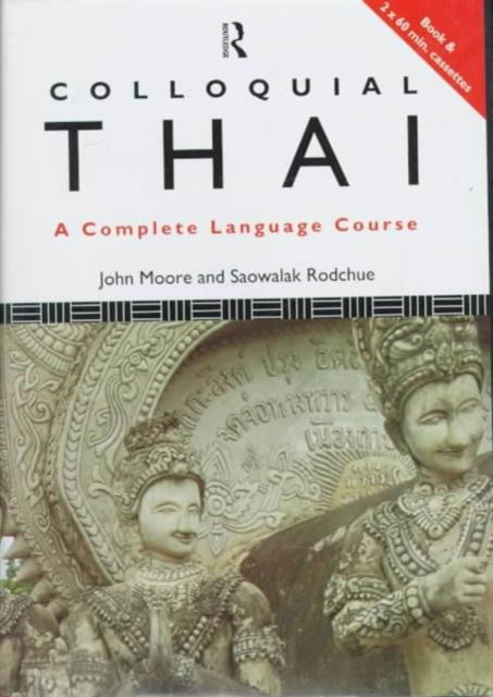 Cover for John Moore · Colloquial Thai: A Complete Language Course - Colloquial Series (Book) (1994)