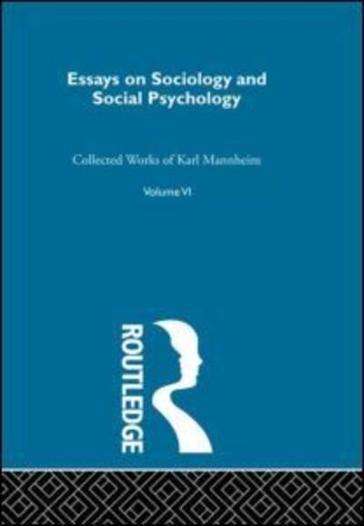 Essays Soc & Social Psych  V 6 - Karl Mannheim - Książki - Taylor & Francis Ltd - 9780415136761 - 31 marca 1969