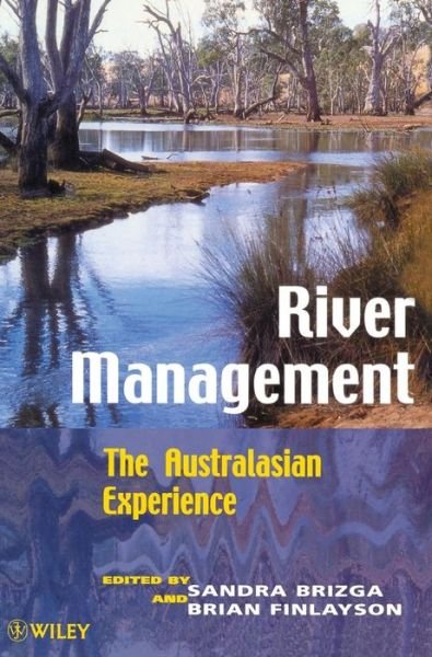 Cover for SO Brizga · River Management: The Australasian Experience - International Association of Geomorphologists (Gebundenes Buch) (2000)