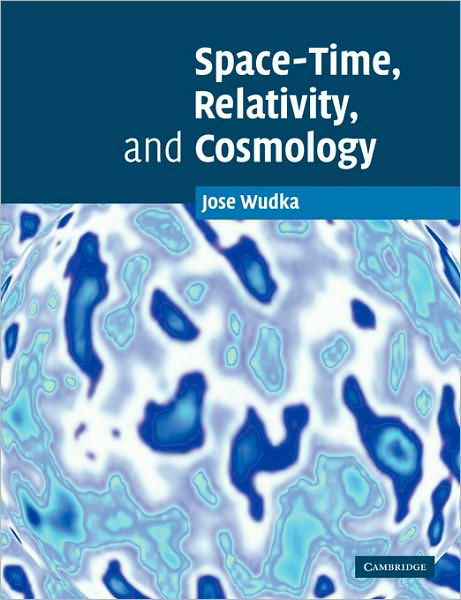 Cover for Wudka, Jose (University of California, Riverside) · Space-Time, Relativity, and Cosmology (Paperback Book) (2010)