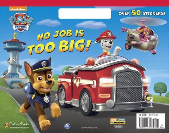 Cover for Golden Books · No Job is Too Big! (Paw Patrol) (Paperback Book) (2015)