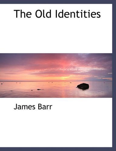 Cover for James Barr · The Old Identities (Hardcover Book) [Large Print, Lrg edition] (2008)