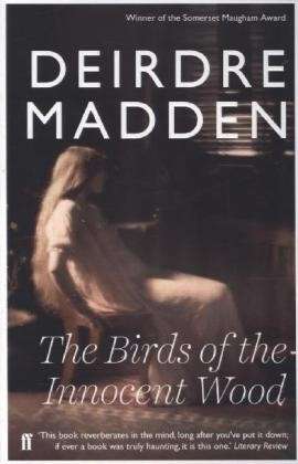 Cover for Deirdre Madden · The Birds of the Innocent Wood (Paperback Book) [Main edition] (2014)