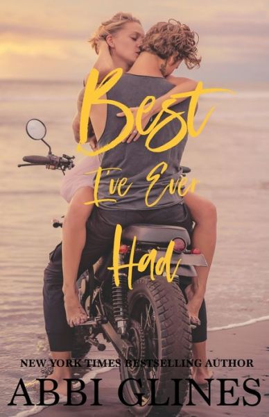 Best I've Ever Had - Abbi Glines - Boeken - Abbi Glines - 9780578497761 - 15 juli 2019