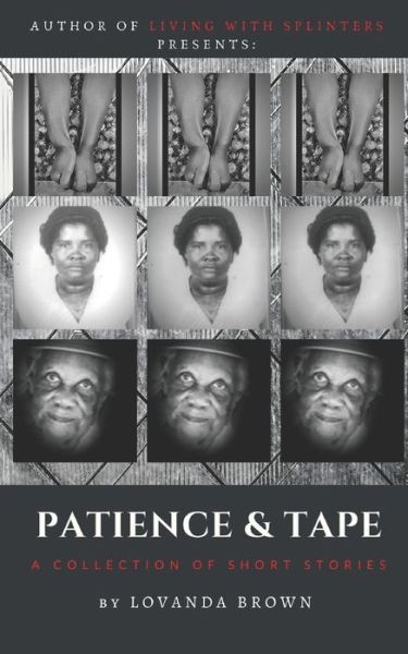 Cover for Lovanda Brown · Patience &amp; Tape (Paperback Book) (2019)