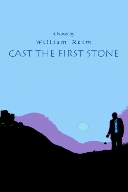 Cover for William Keim · Cast the First Stone (Pocketbok) (2005)