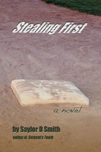 Cover for Saylor D. Smith · Stealing First (Hardcover Book) (2008)