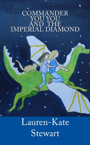 Cover for Lauren-kate Stewart · Commander You You and the Imperial Diamond (Paperback Book) (2012)