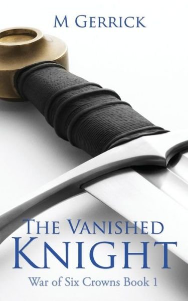 Cover for M Gerrick · The Vanished Knight (Paperback Book) (2015)