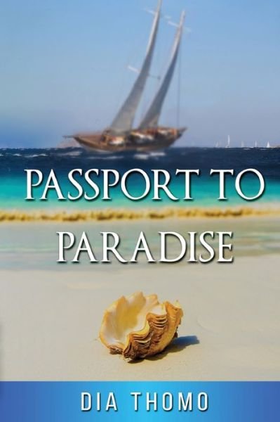 Cover for Dia Thomo · Passport to Paradise (Taschenbuch) (2021)