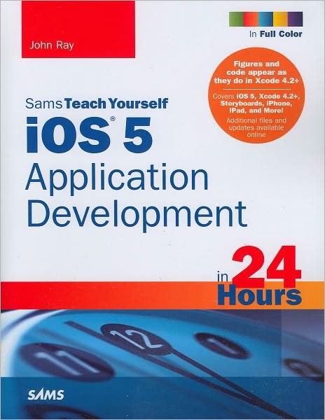 Cover for John · Sams Teach Yourself iOS Application Development in 24 Hours (Book) (2011)
