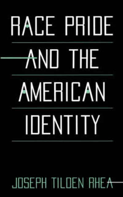 Cover for Joseph Tilden Rhea · Race Pride and the American Identity (Paperback Book) (2001)