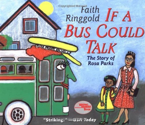 If a Bus Could Talk: the Story of Rosa Parks - Faith Ringgold - Bücher - Aladdin - 9780689856761 - 2003