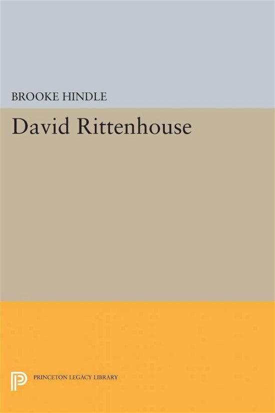 Cover for Brooke Hindle · David Rittenhouse - Princeton Legacy Library (Paperback Book) (2017)