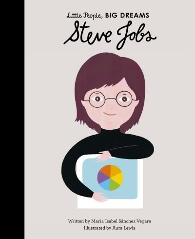 Cover for Maria Isabel Sanchez Vegara · Steve Jobs - Little People, BIG DREAMS (Hardcover bog) (2020)