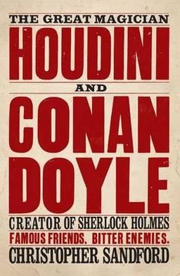 Cover for Christopher Sandford · Houdini &amp; Conan Doyle: The Great Magician and the Inventor of Sherlock Holmes (Taschenbuch) (2011)