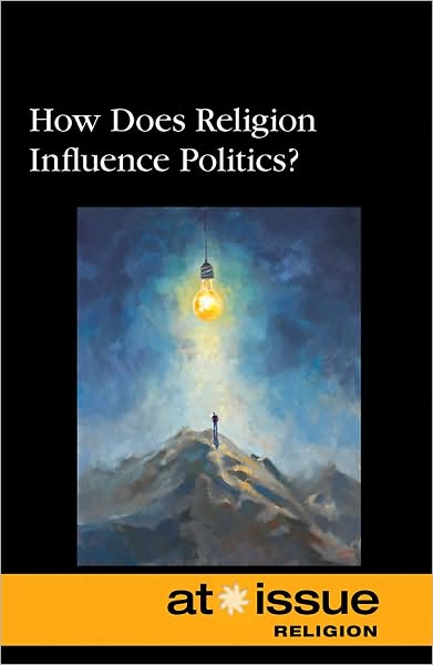 Cover for Stefan Kiesbye · How does religion influence politics? (Book) (2010)