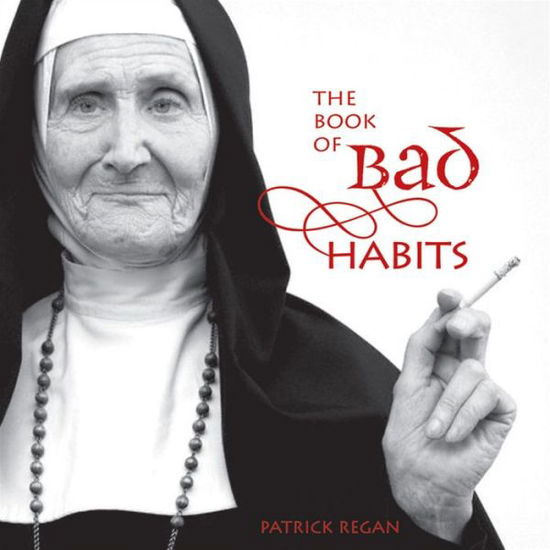 Cover for Patrick Regan · The Book of Bad Habits (Hardcover Book) (2006)